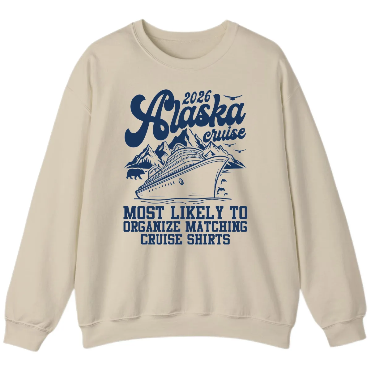 2026 Alaska Cruise Matching Shirts Sweatshirt in Sand