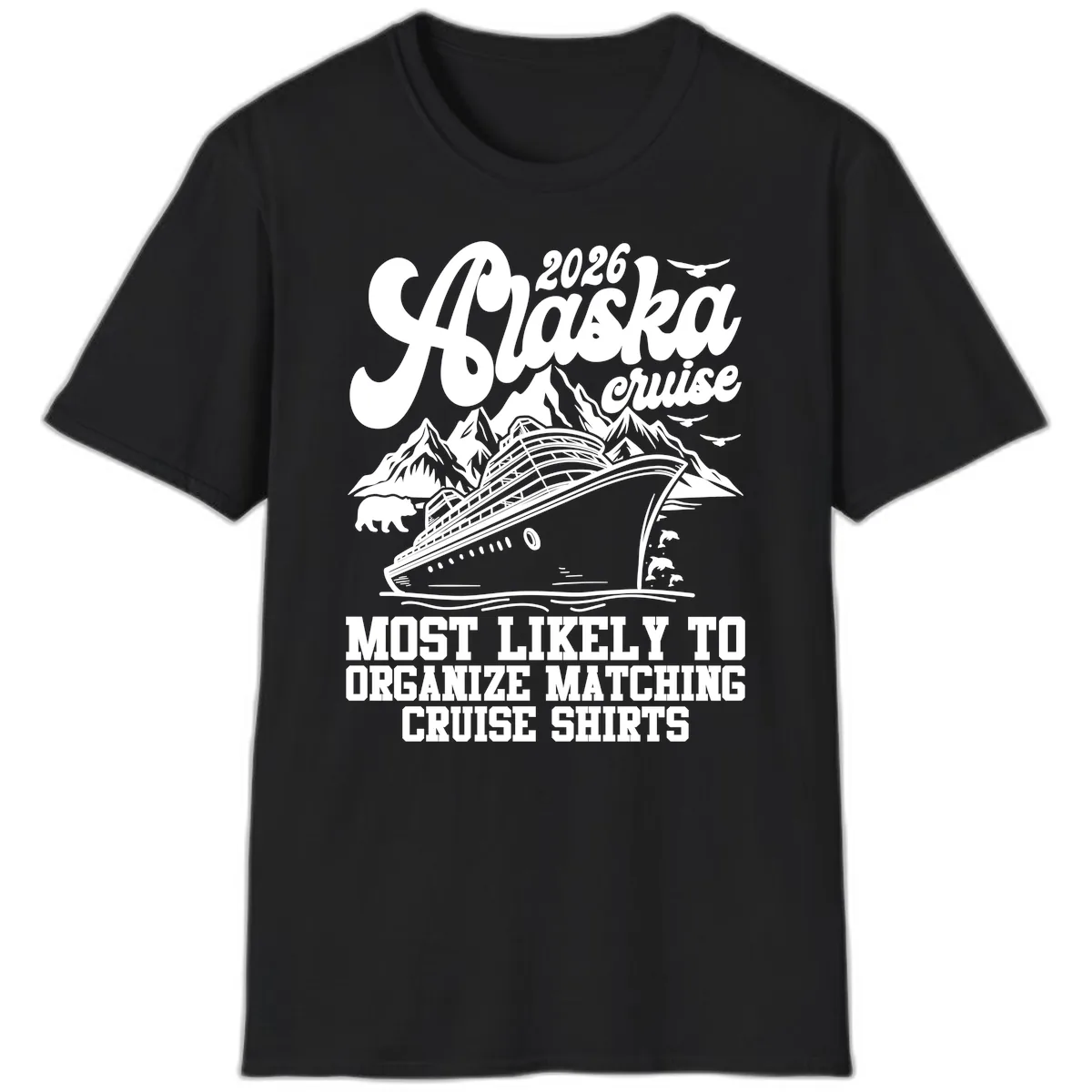 2026 Alaska Cruise Matching Shirts T-Shirt in Black