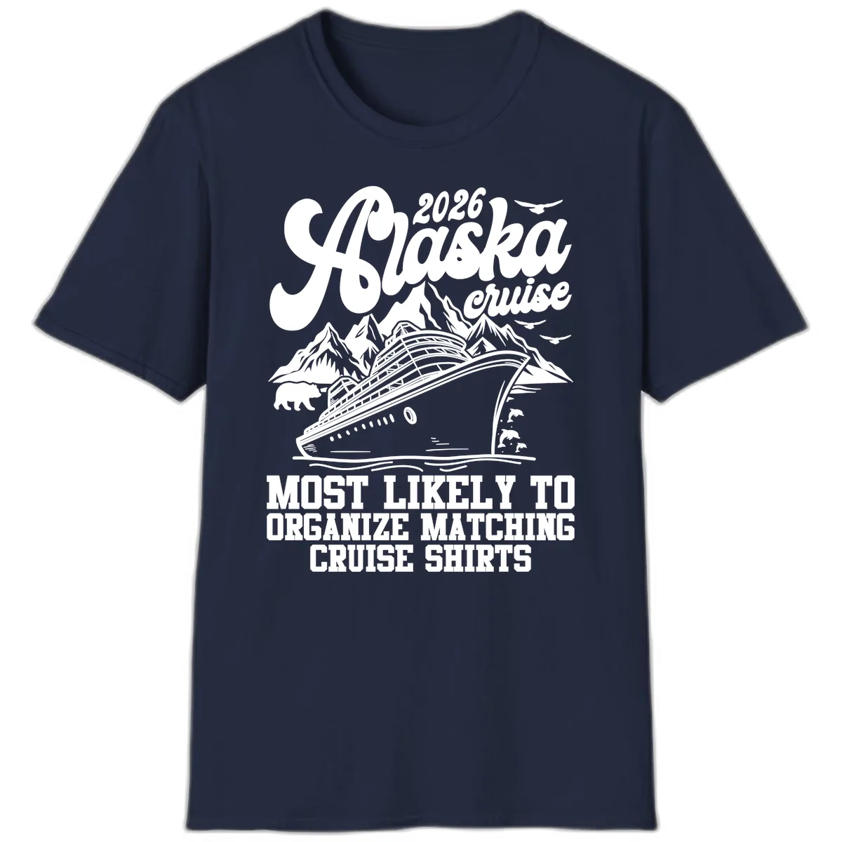 2026 Alaska Cruise Matching Shirts T-Shirt in Navy