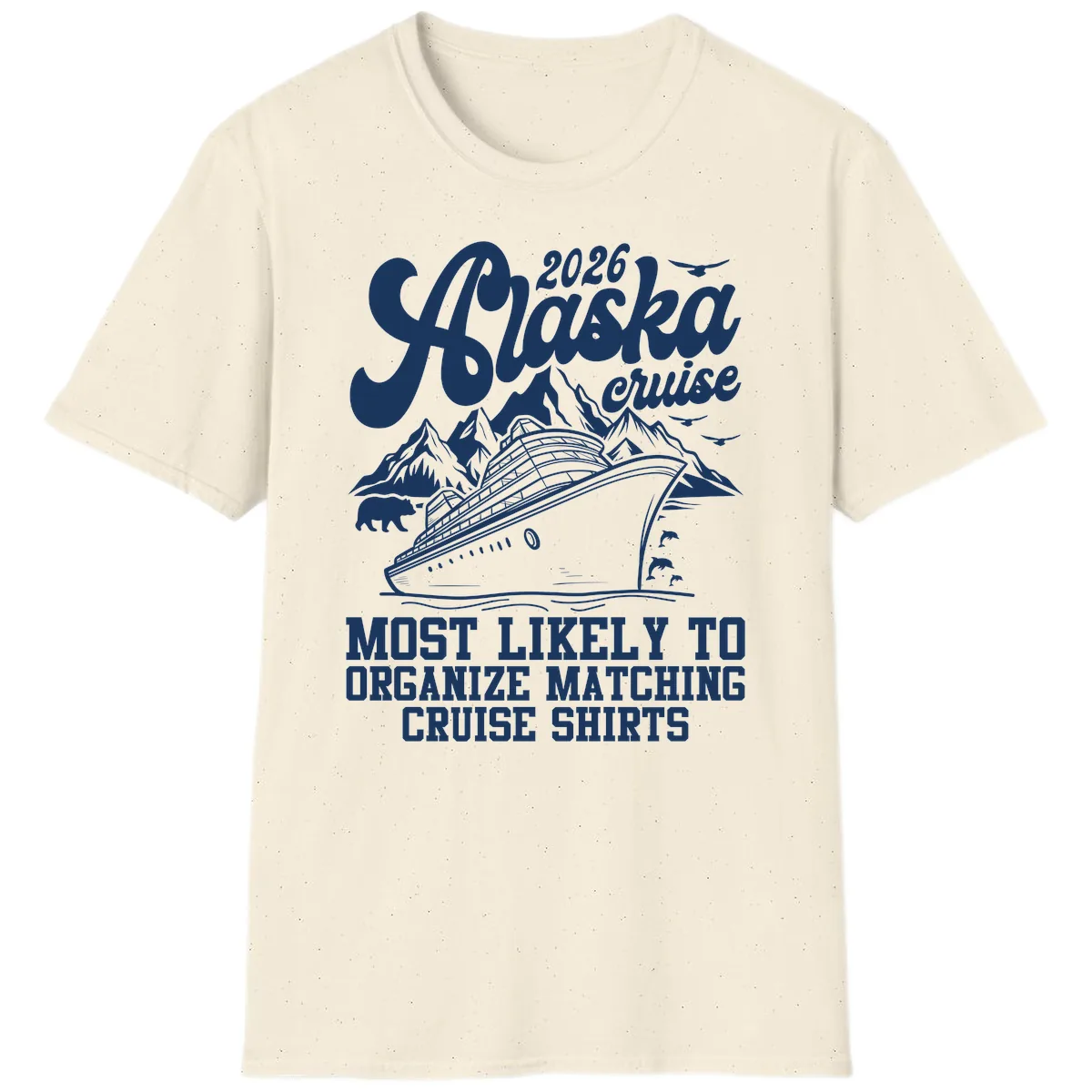 2026 Alaska Cruise Matching Shirts T-Shirt in Natural