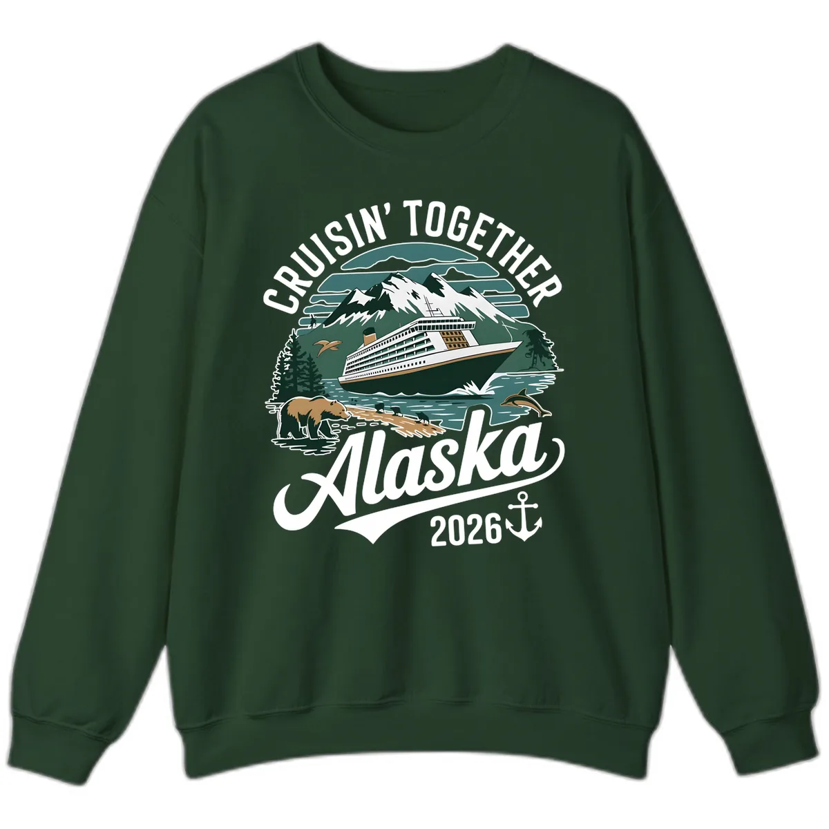 Cruisin' Together Alaska 2026 Ship & Wildlife Sweatshirt in Forest Green