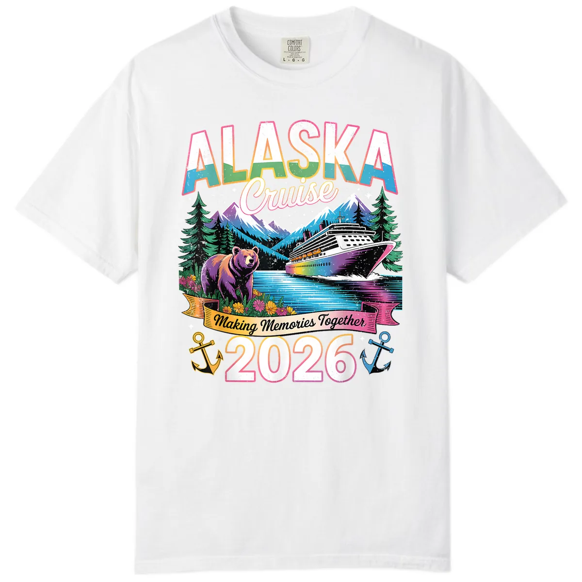 Alaska Cruise Making Memories Together 2026 Comfort Color in White
