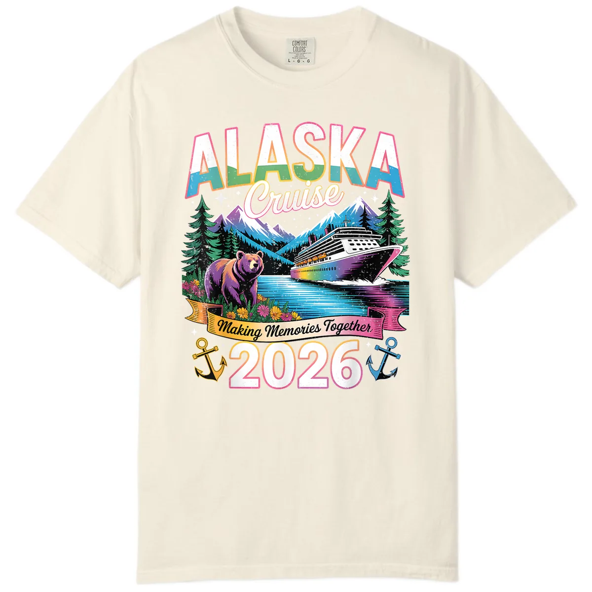 Alaska Cruise Making Memories Together 2026 Comfort Color in Ivory
