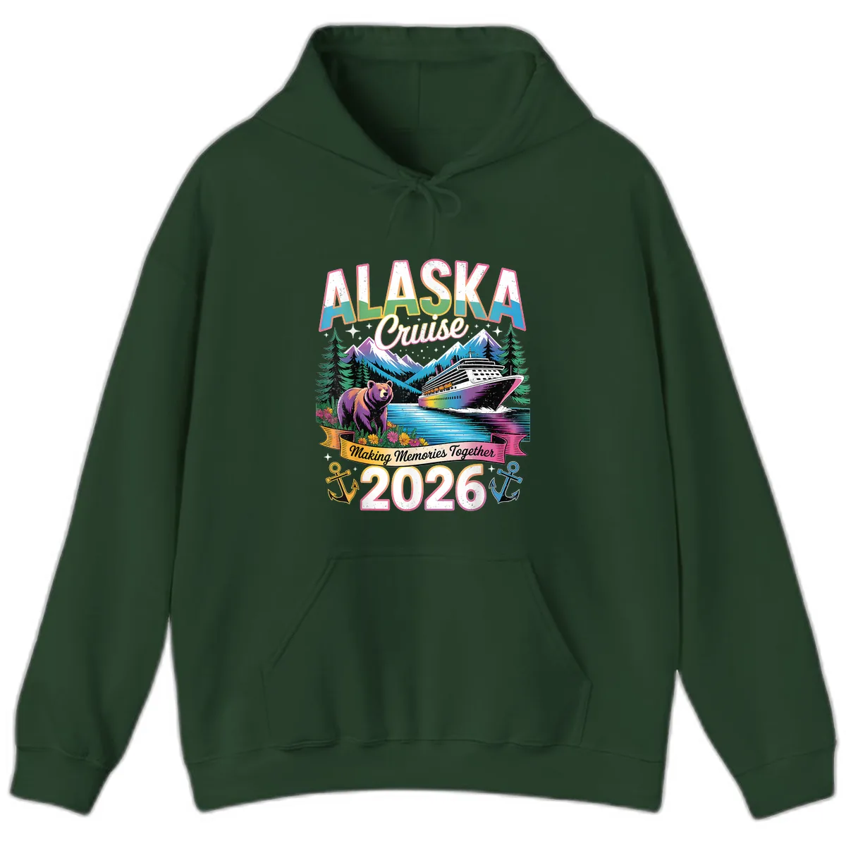 Alaska Cruise Making Memories Together 2026 Hoodie in Forest Green