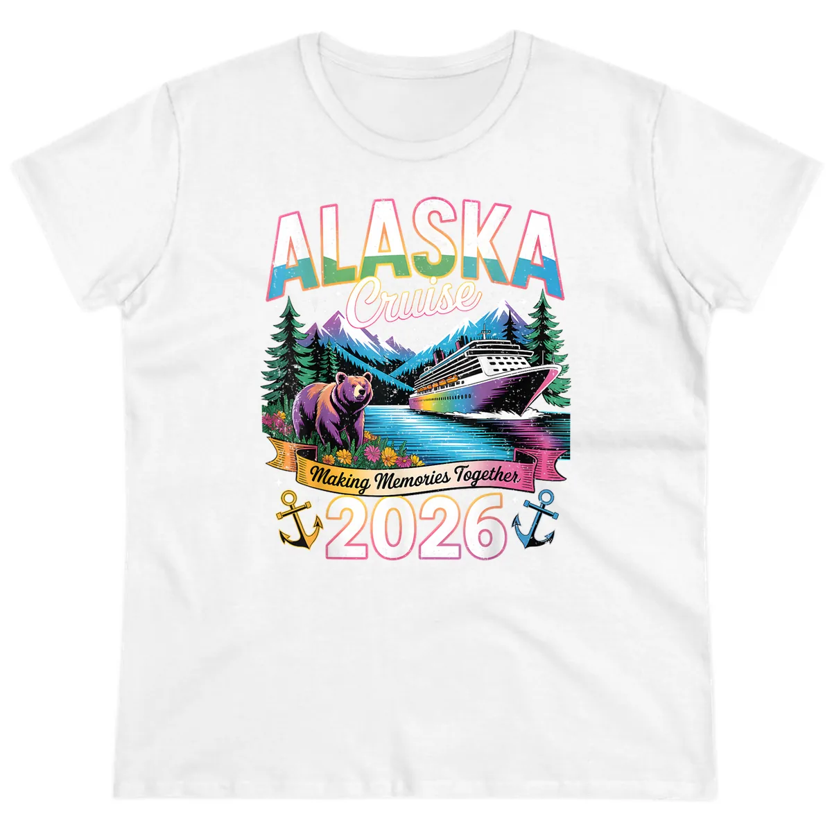 Alaska Cruise Making Memories Together 2026 Ladies Tee in White