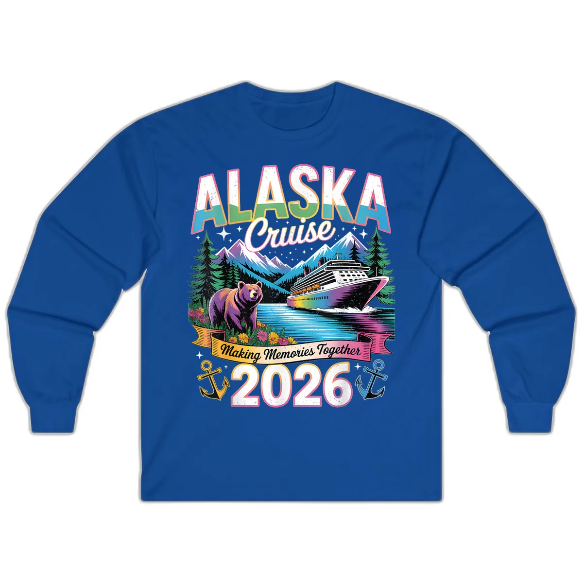 Alaska Cruise Making Memories Together 2026 Long Sleeve in Royal