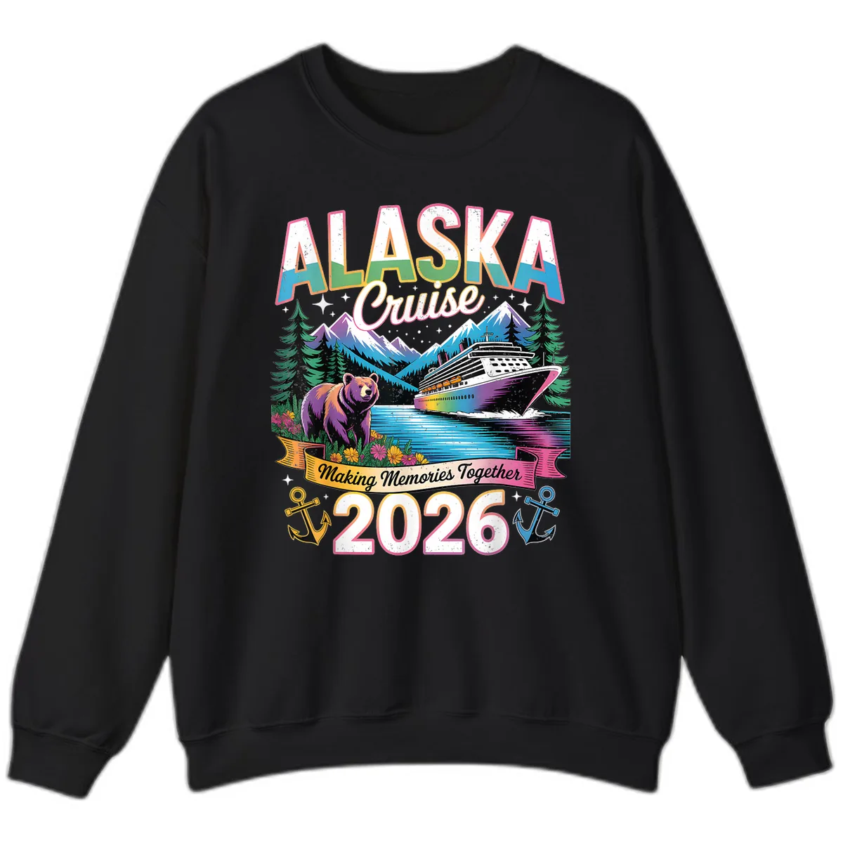 Alaska Cruise Making Memories Together 2026 Sweatshirt in Black