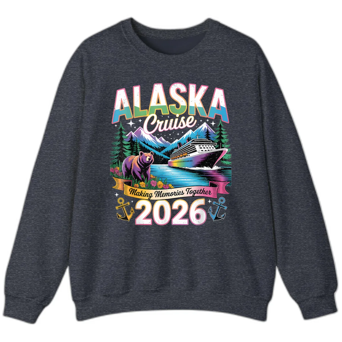 Alaska Cruise Making Memories Together 2026 Sweatshirt in Heather Sport Dark Navy