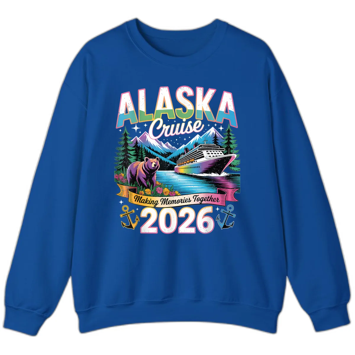 Alaska Cruise Making Memories Together 2026 Sweatshirt in Royal