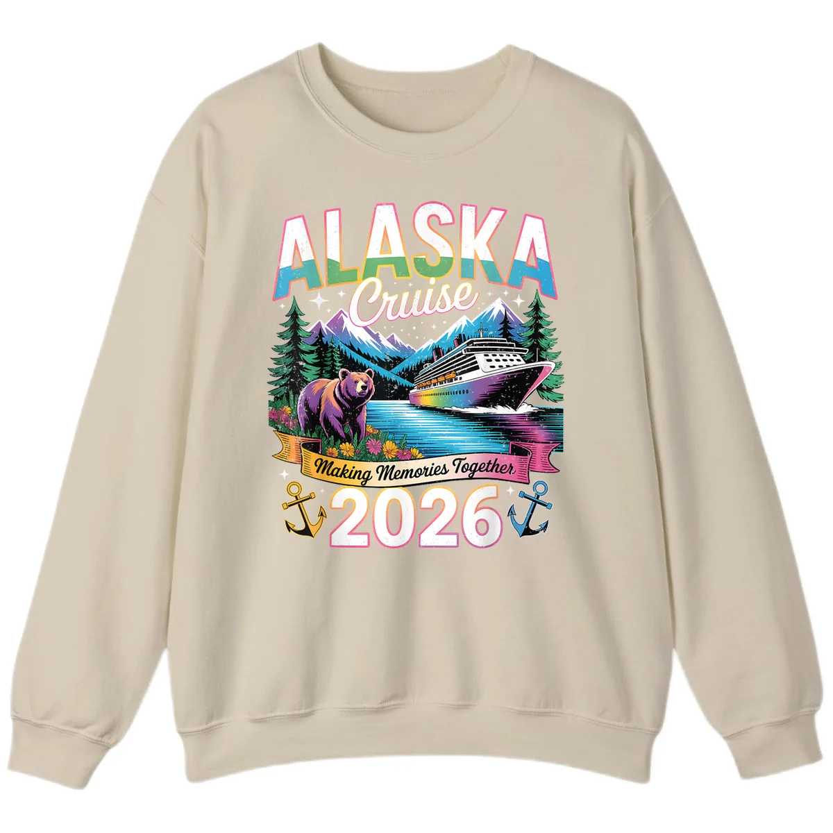 Alaska Cruise Making Memories Together 2026 Sweatshirt in Sand