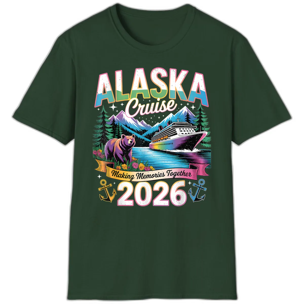 Alaska Cruise Making Memories Together 2026 T-Shirt in Forest Green