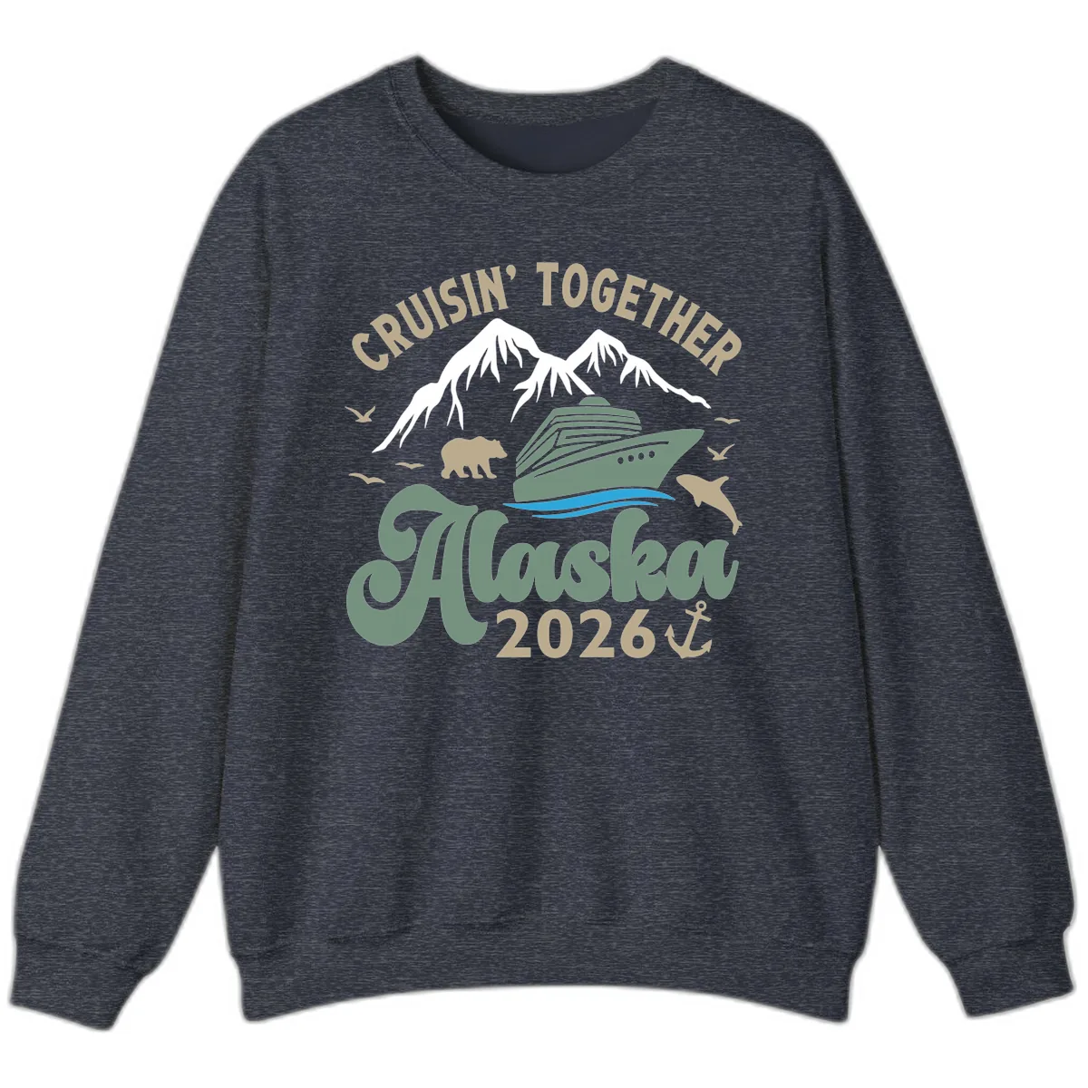 Cruisin' Together Alaska 2026 Design Sweatshirt in Heather Sport Dark Navy