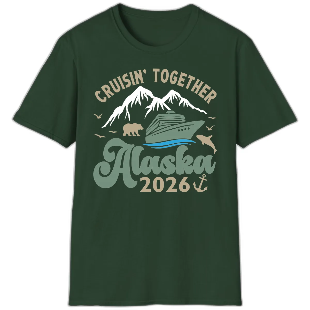 Cruisin' Together Alaska 2026 Design T-Shirt in Forest Green