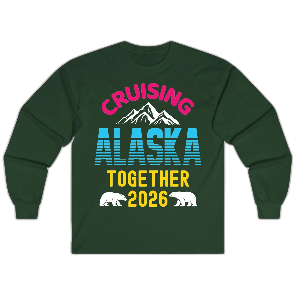 Cruising Alaska Together 2026 Scenic Design Long Sleeve in Forest Green