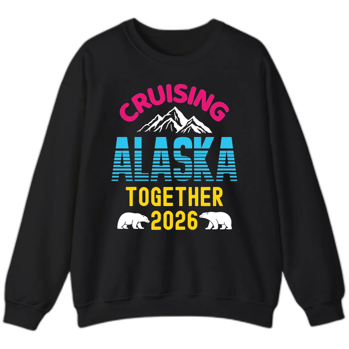 Cruising Alaska Together 2026 Scenic Design Sweatshirt in Black