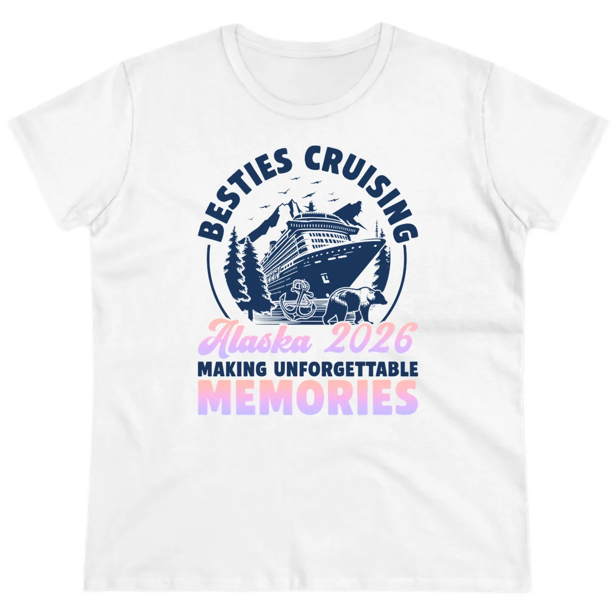 Besties Cruising Alaska 2026 Memories Ladies Tee in White