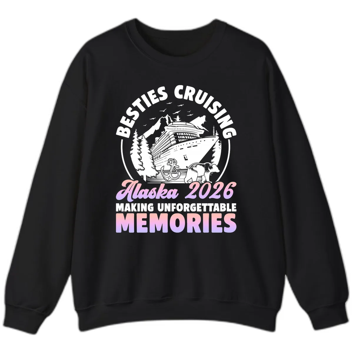 Besties Cruising Alaska 2026 Memories Sweatshirt in Black
