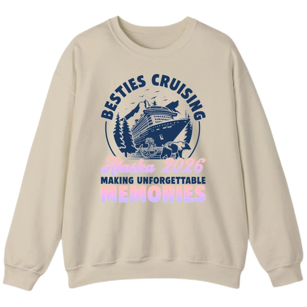 Besties Cruising Alaska 2026 Memories Sweatshirt in Sand