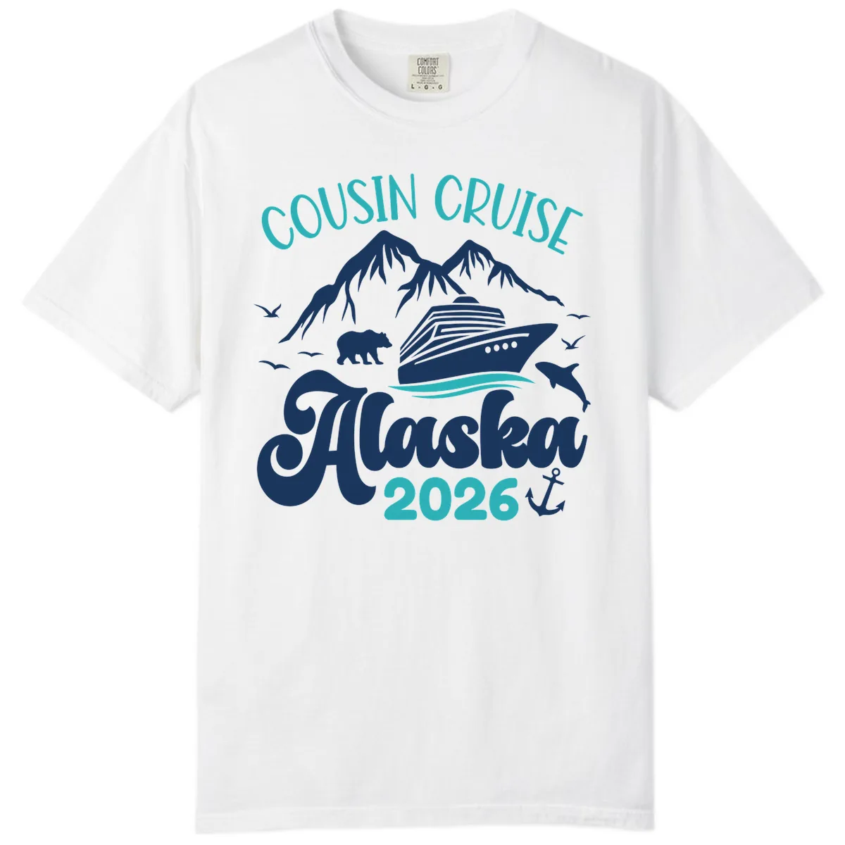Cousin Cruise Alaska 2026 Voyage Comfort Color in White