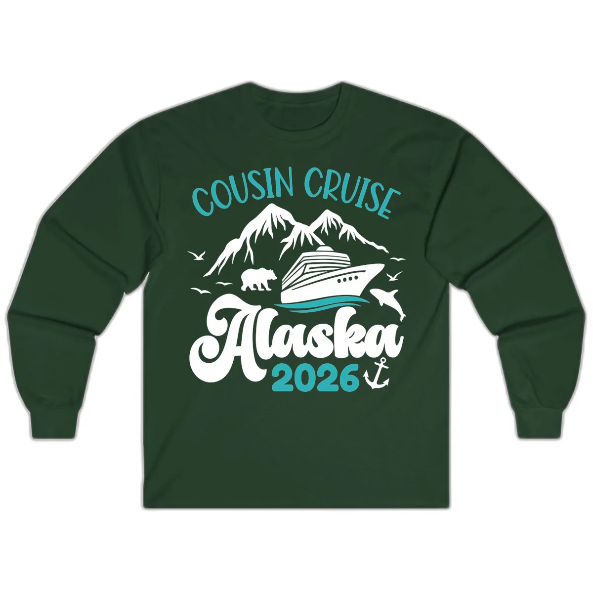 Cousin Cruise Alaska 2026 Voyage Long Sleeve in Forest Green