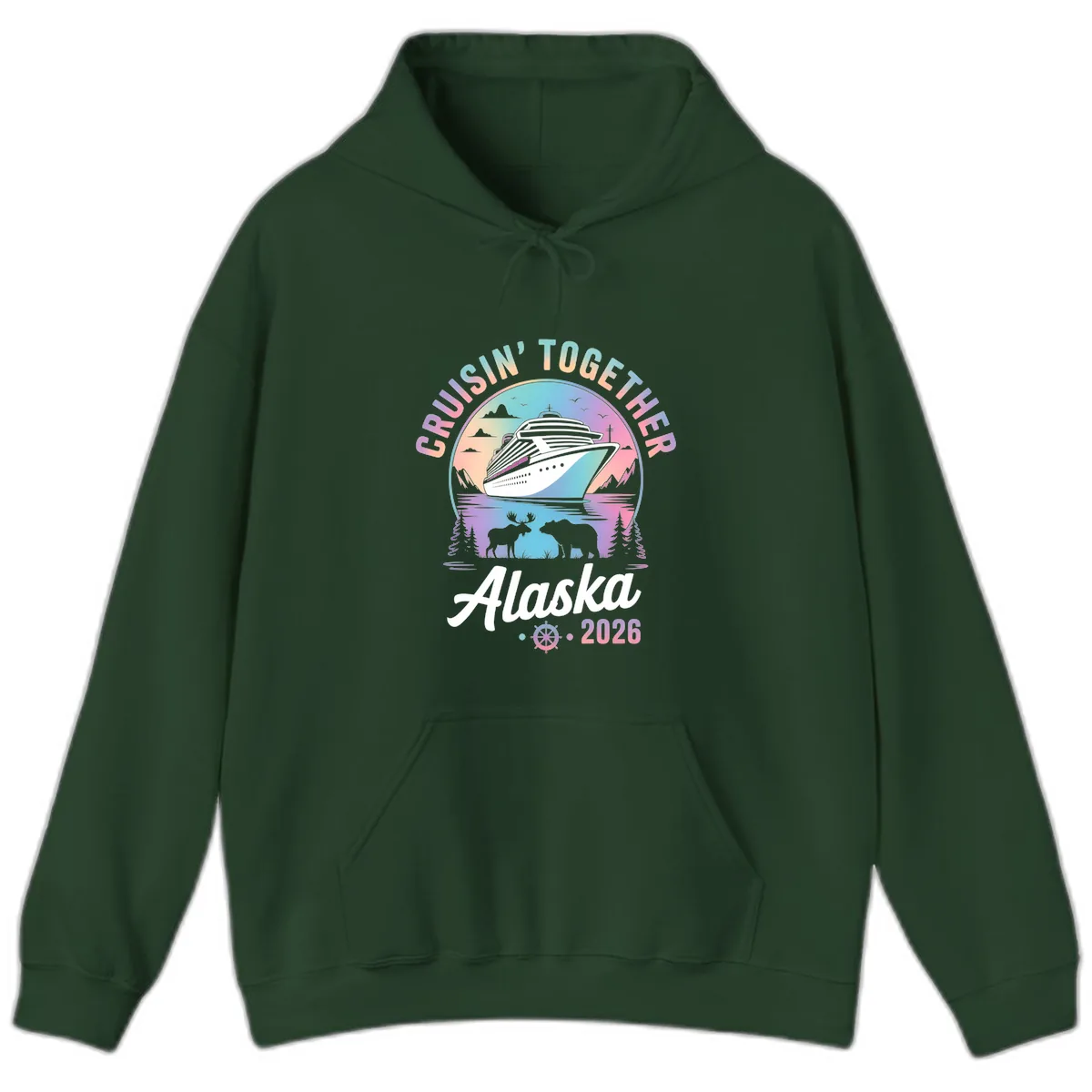 Cruisin' Together Alaska 2026 Cruise Hoodie in Forest Green