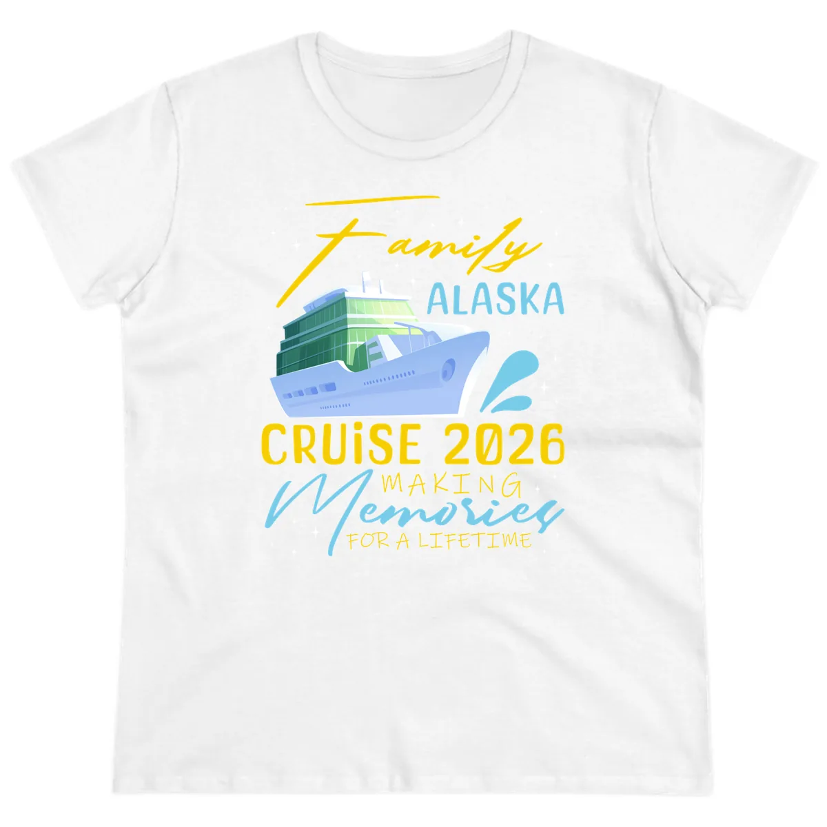 Family Alaska Cruise 2026 Memories Design Ladies Tee in White