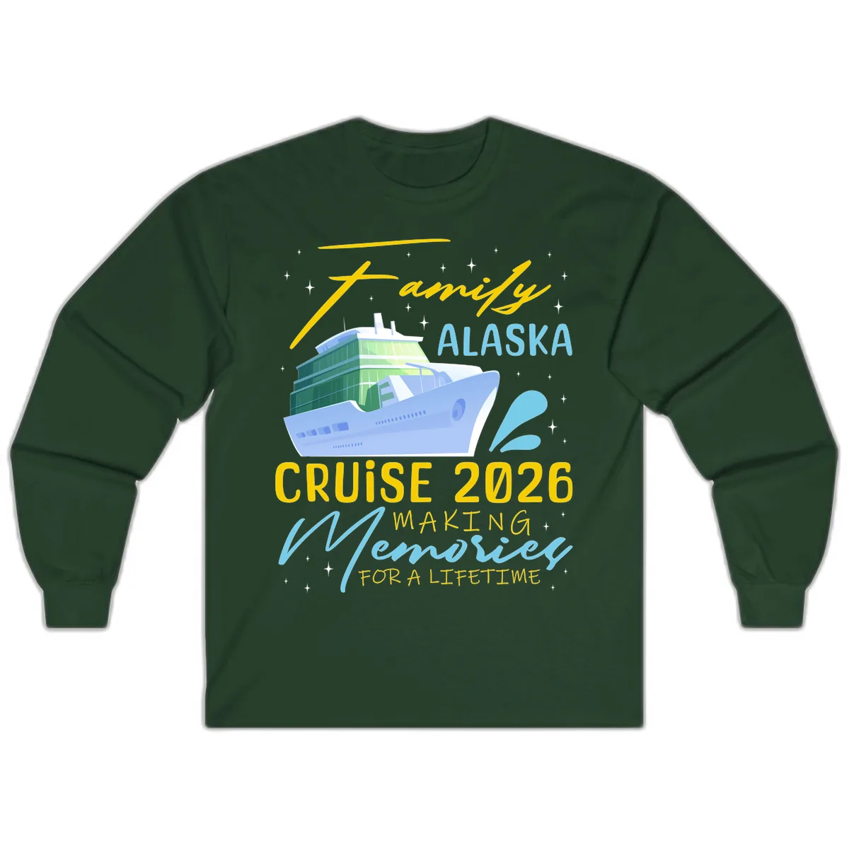 Family Alaska Cruise 2026 Memories Design Long Sleeve in Forest Green