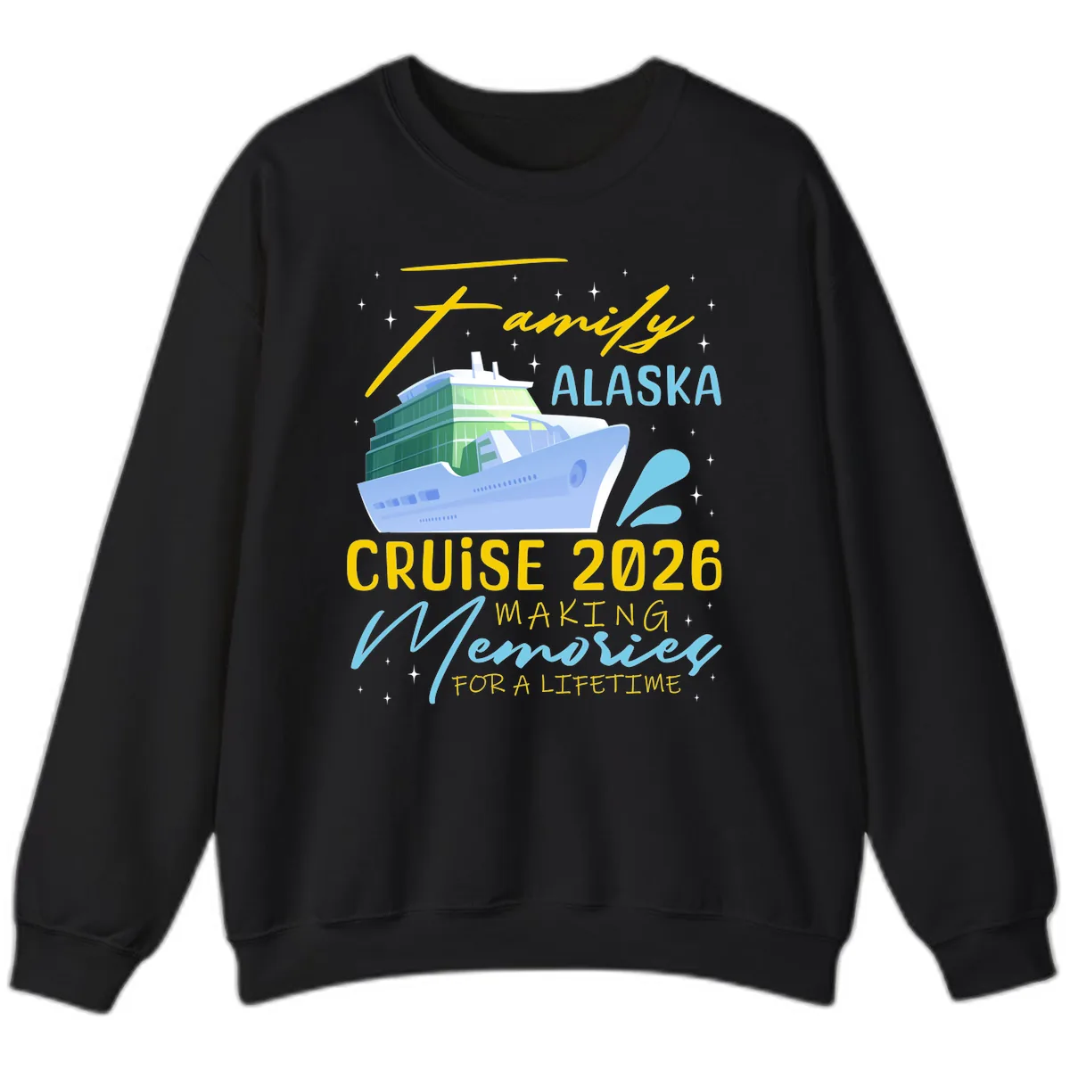 Family Alaska Cruise 2026 Memories Design Sweatshirt in Black
