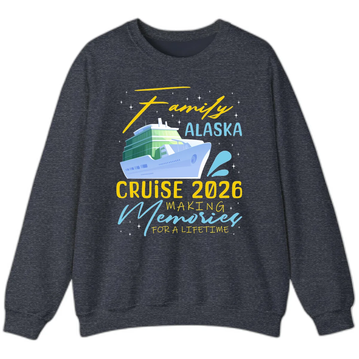 Family Alaska Cruise 2026 Memories Design Sweatshirt in Heather Sport Dark Navy
