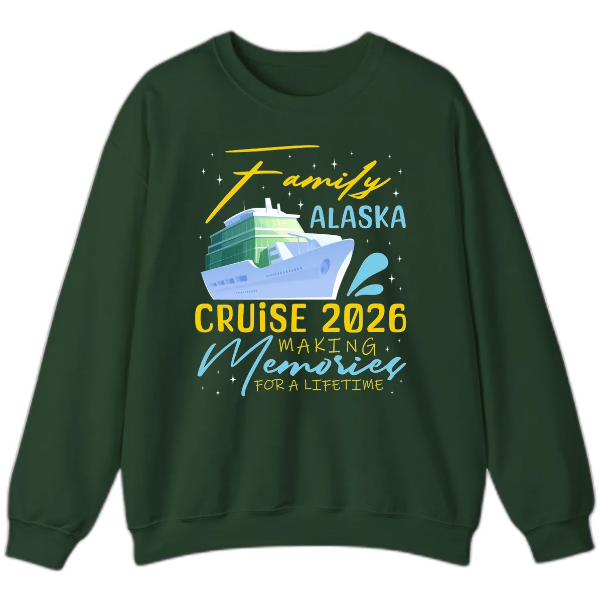 Family Alaska Cruise 2026 Memories Design Sweatshirt in Forest Green