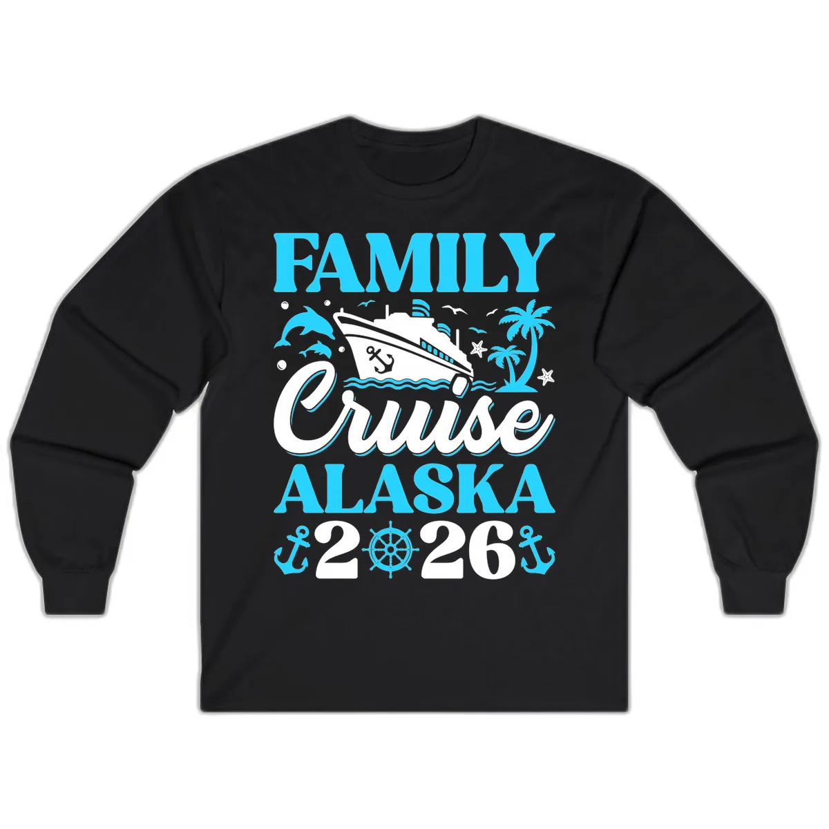 Family Cruise Alaska 2026 Design Long Sleeve in Black