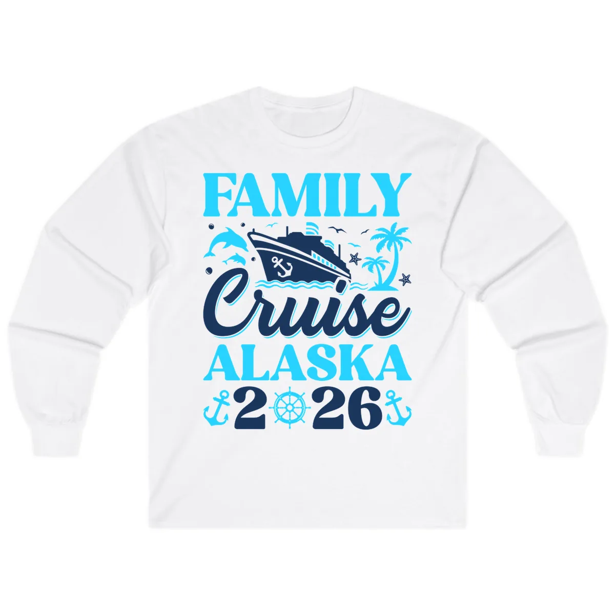 Family Cruise Alaska 2026 Design Long Sleeve in White
