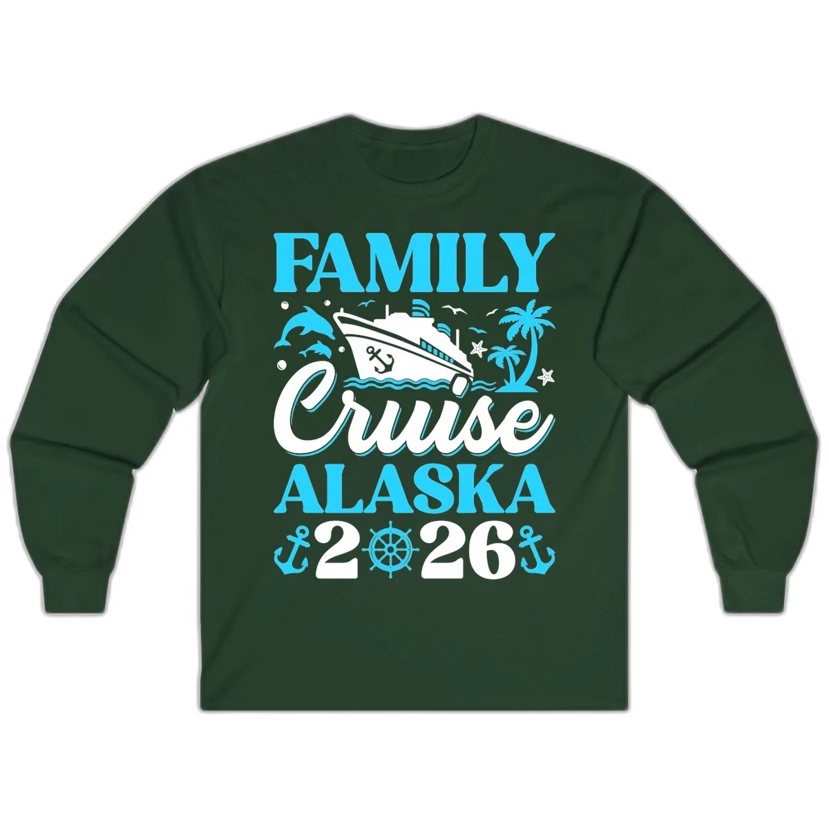 Family Cruise Alaska 2026 Design Long Sleeve in Forest Green