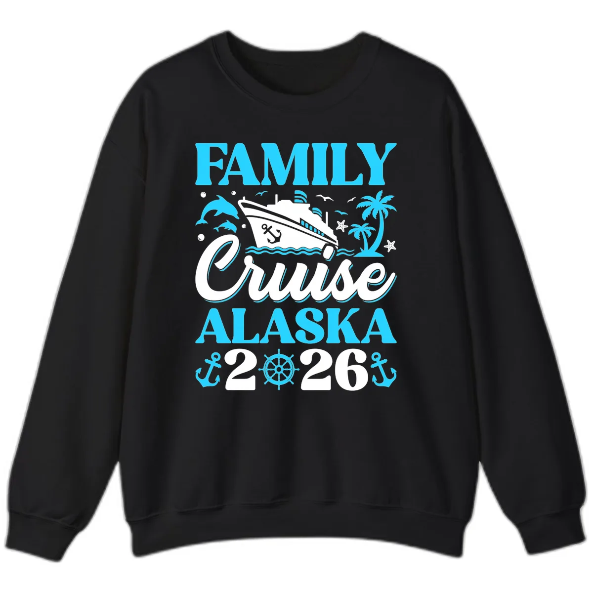 Family Cruise Alaska 2026 Design Sweatshirt in Black