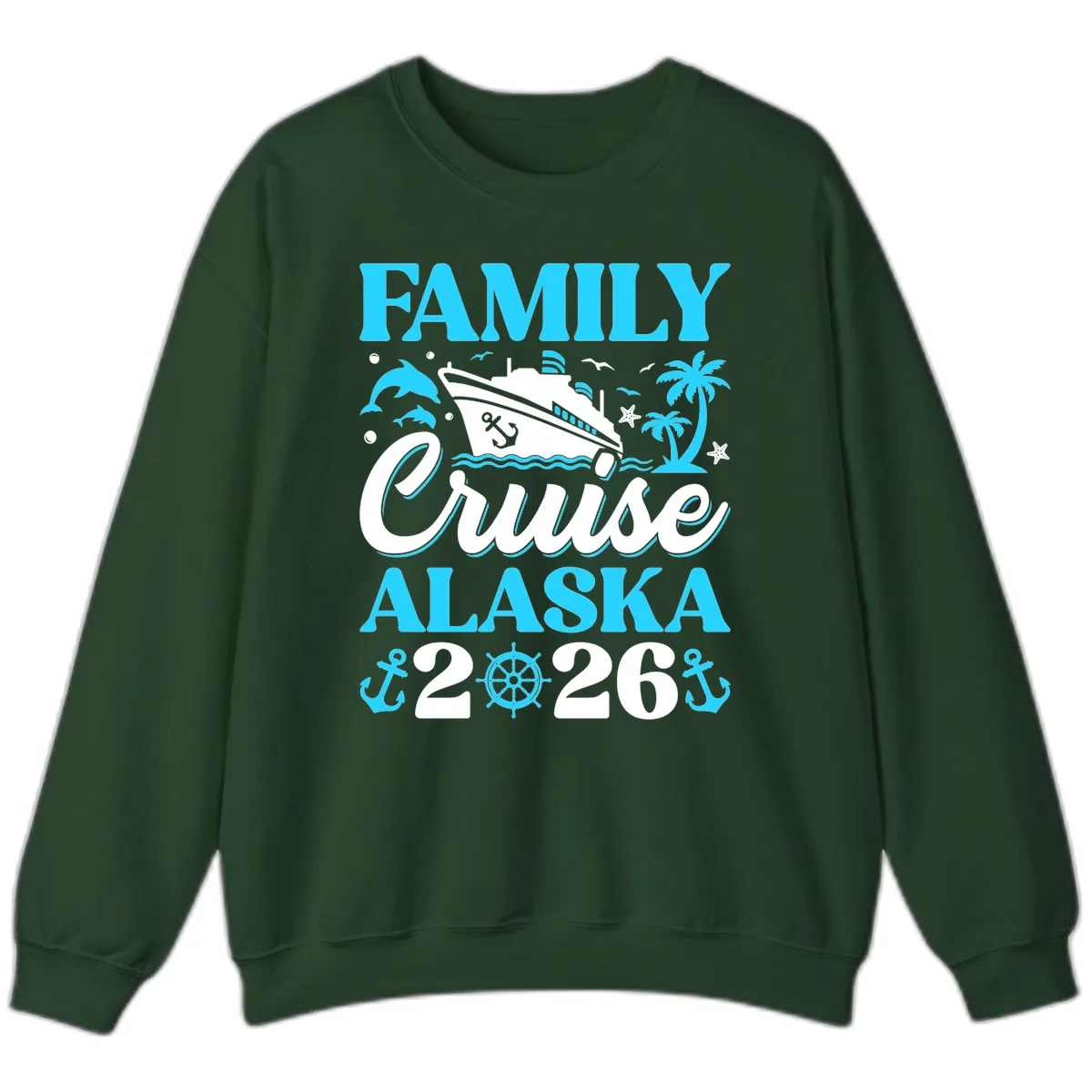Family Cruise Alaska 2026 Design Sweatshirt in Forest Green