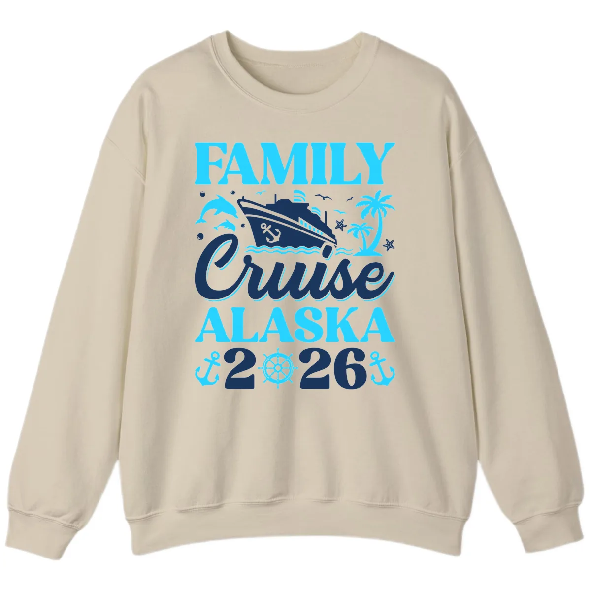 Family Cruise Alaska 2026 Design Sweatshirt in Sand