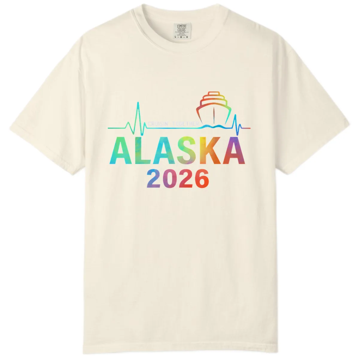 Cruisin' Together Alaska 2026 Cruise Design Comfort Color in Ivory