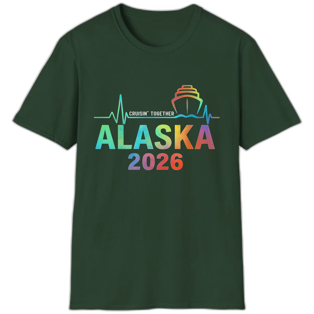 Cruisin' Together Alaska 2026 Cruise Design T-Shirt in Forest Green