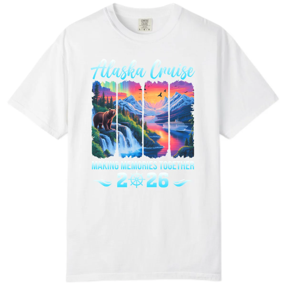 Alaska Cruise Making Memories Together 2026 Comfort Color in White