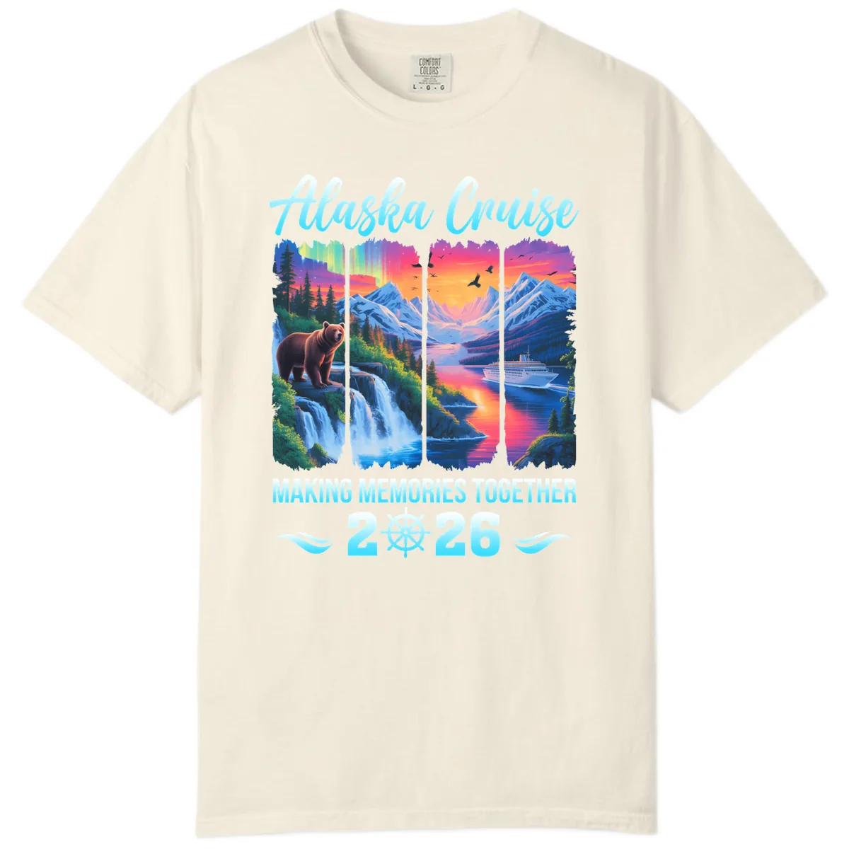Alaska Cruise Making Memories Together 2026 Comfort Color in Ivory