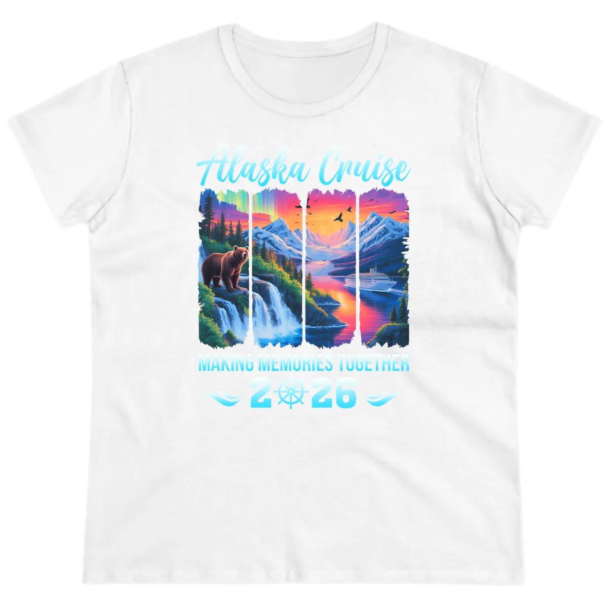 Alaska Cruise Making Memories Together 2026 Ladies Tee in White