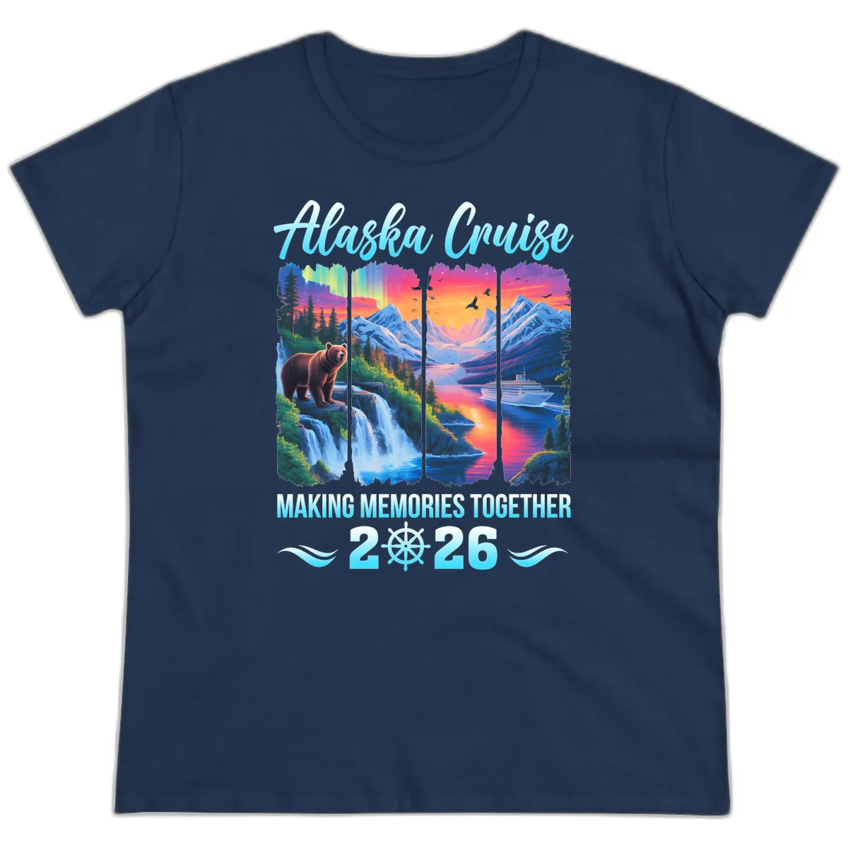Alaska Cruise Making Memories Together 2026 Ladies Tee in Navy