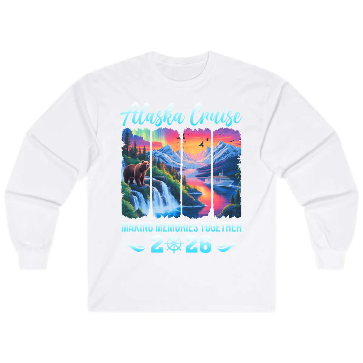 Alaska Cruise Making Memories Together 2026 Long Sleeve in White