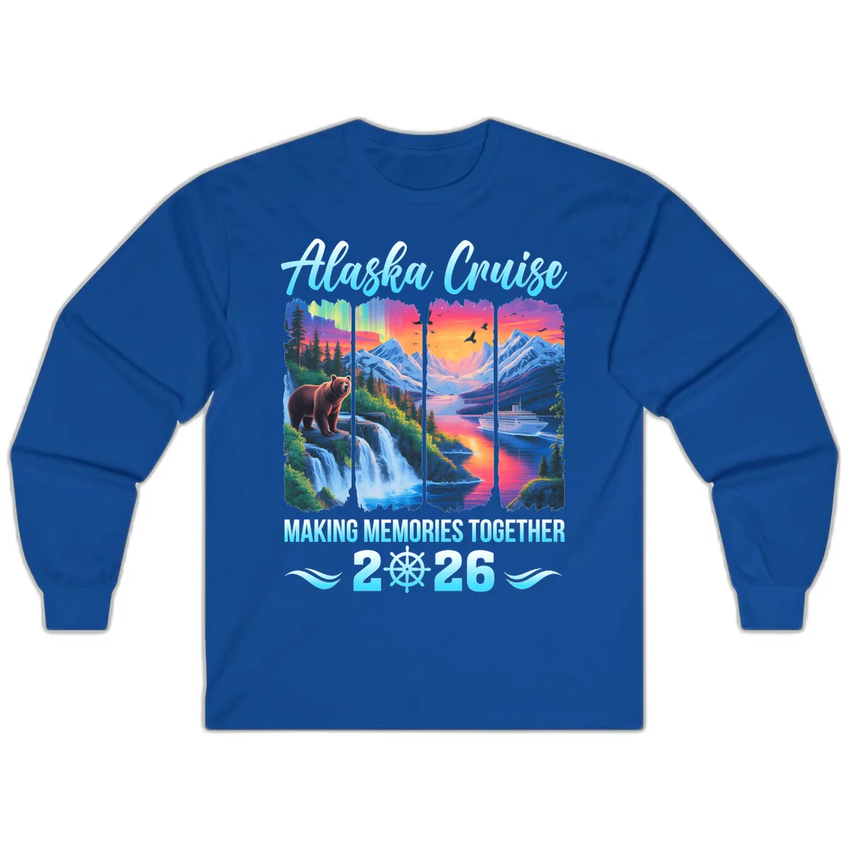 Alaska Cruise Making Memories Together 2026 Long Sleeve in Royal