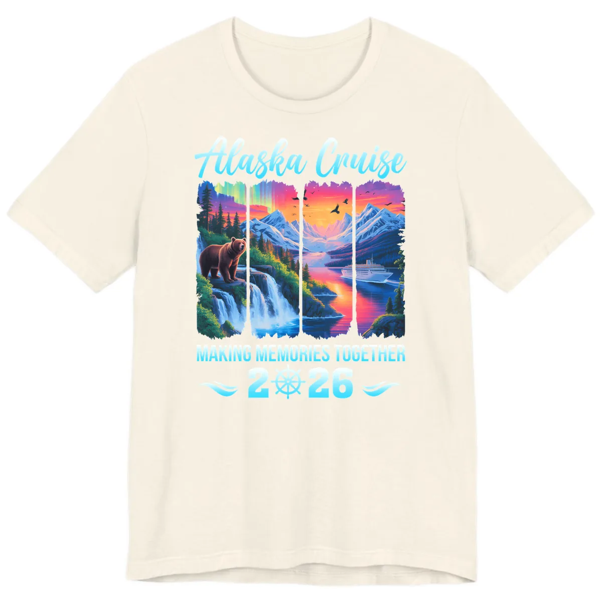 Alaska Cruise Making Memories Together 2026 Premium T-Shirt in Natural
