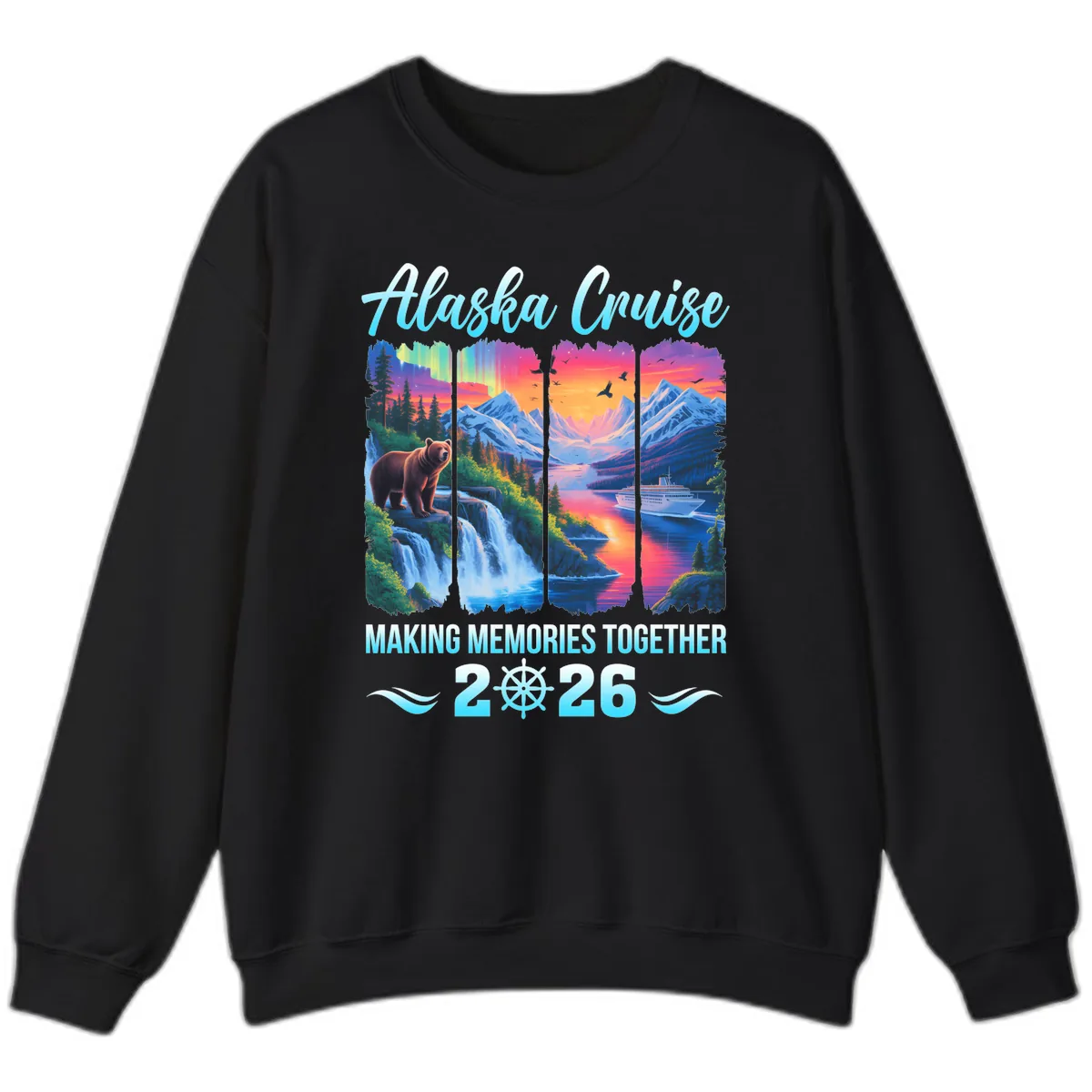 Alaska Cruise Making Memories Together 2026 Sweatshirt in Black