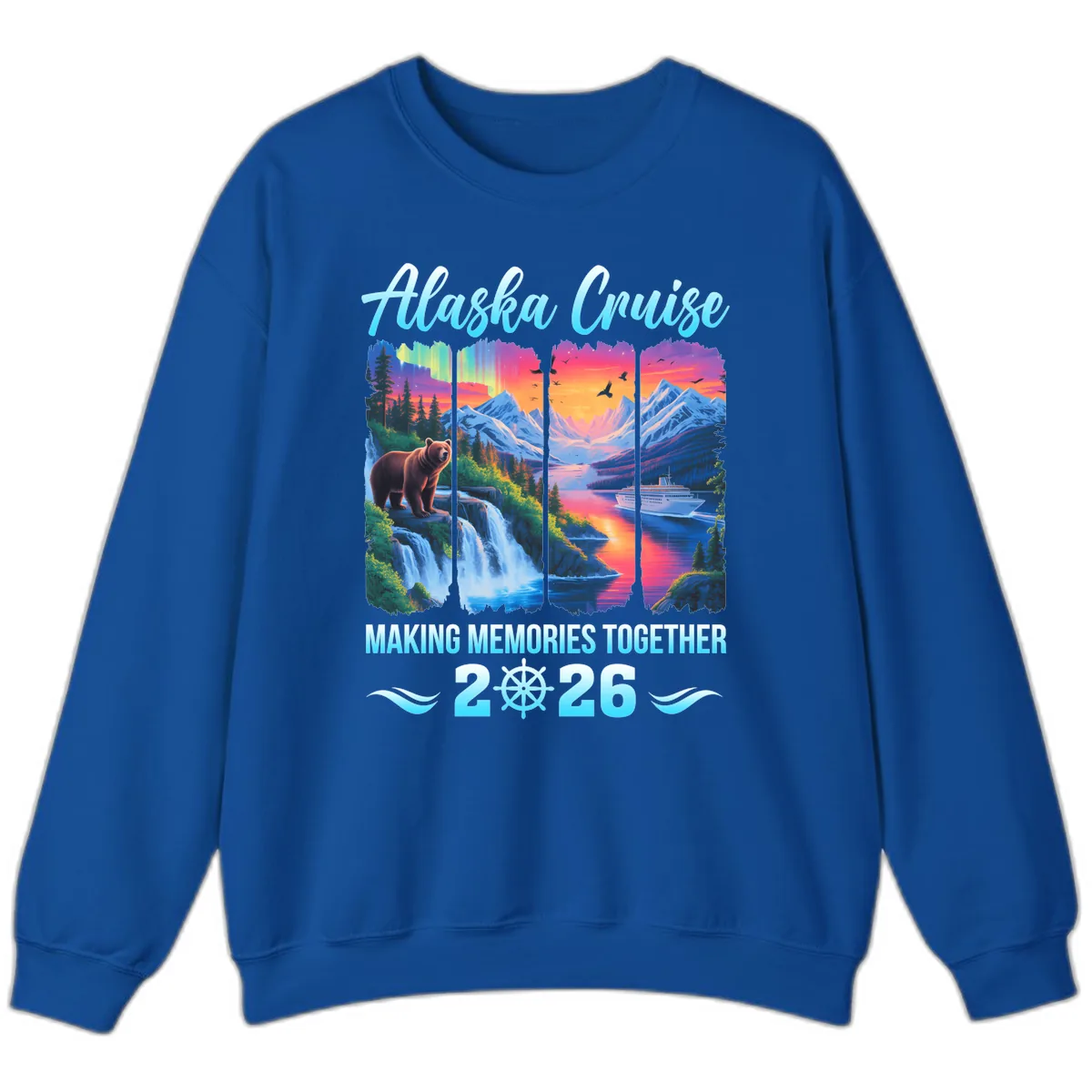Alaska Cruise Making Memories Together 2026 Sweatshirt in Royal