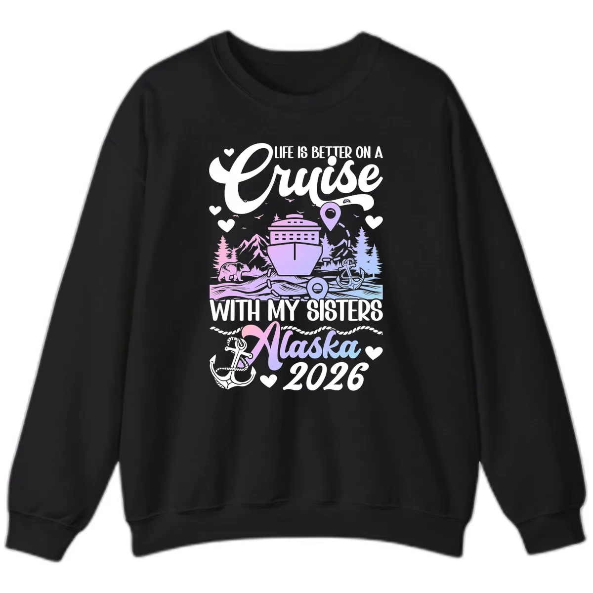 Sisters Alaska Cruise 2026 Scenic Sweatshirt in Black