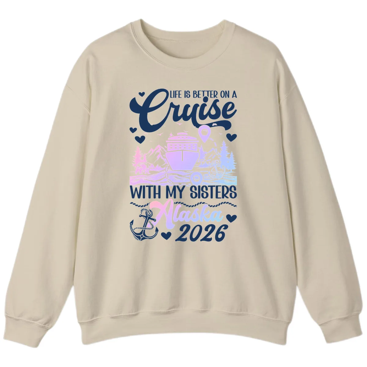 Sisters Alaska Cruise 2026 Scenic Sweatshirt in Sand