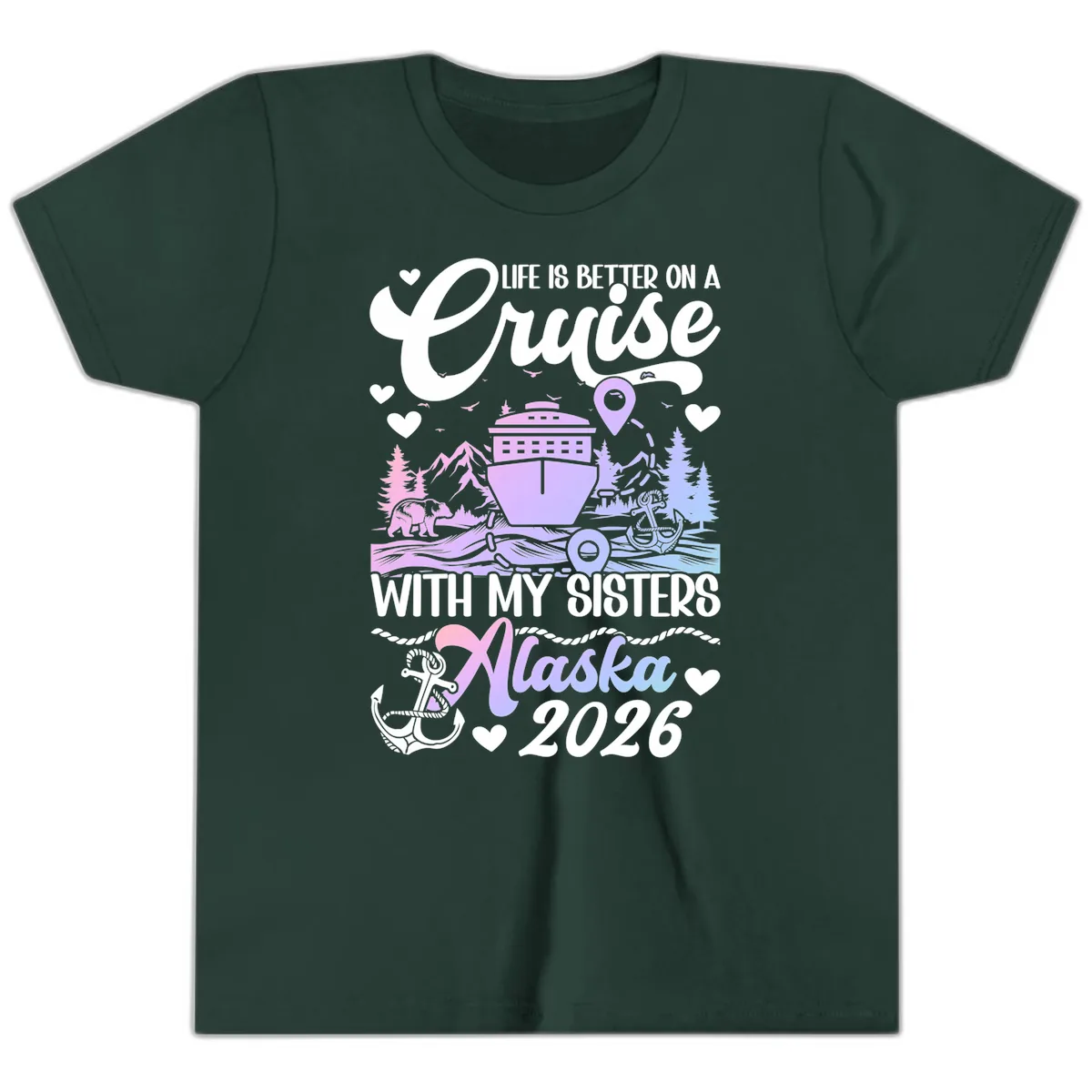Sisters Alaska Cruise 2026 Scenic Youth T-Shirt in Forest